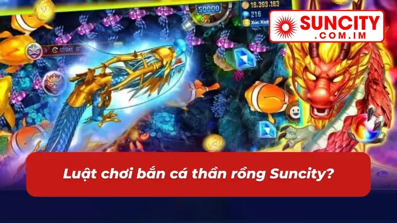 Cập nhật nguyên tắc chơi bắn cá thần rồng cho newbie