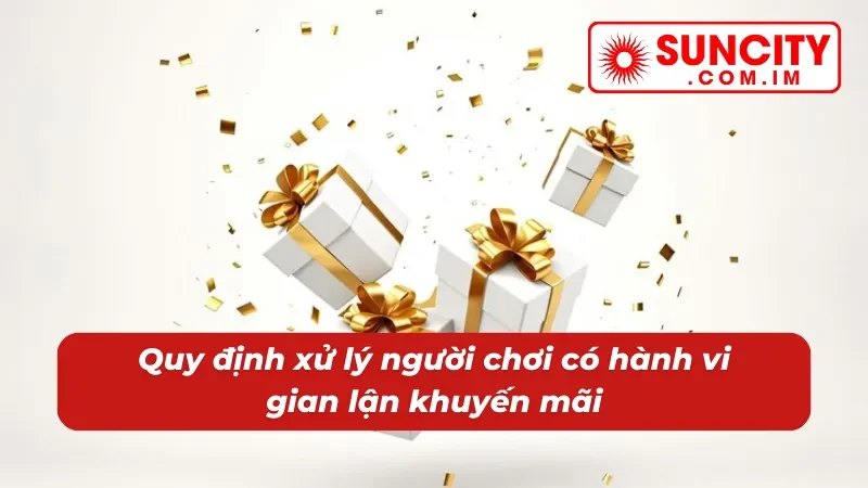 Quy định xử lý vi phạm chương trình khuyến mãi