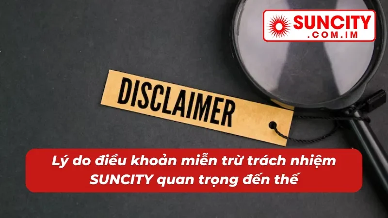 Lý do miễn trừ trách nhiệm có tầm quan trọng lớn