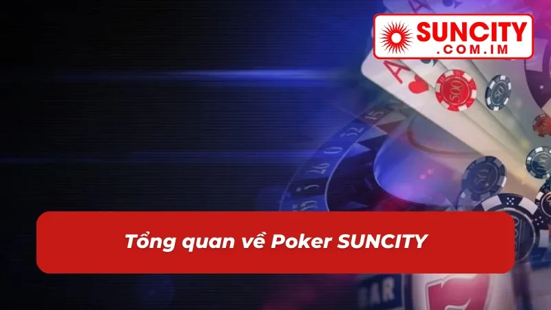 Đôi nét về game casino Poker