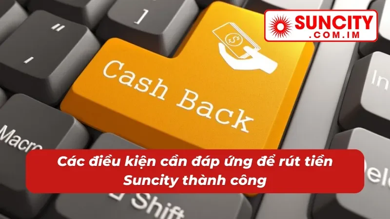 Cập nhật điều kiện cần đáp ứng khi rút tiền